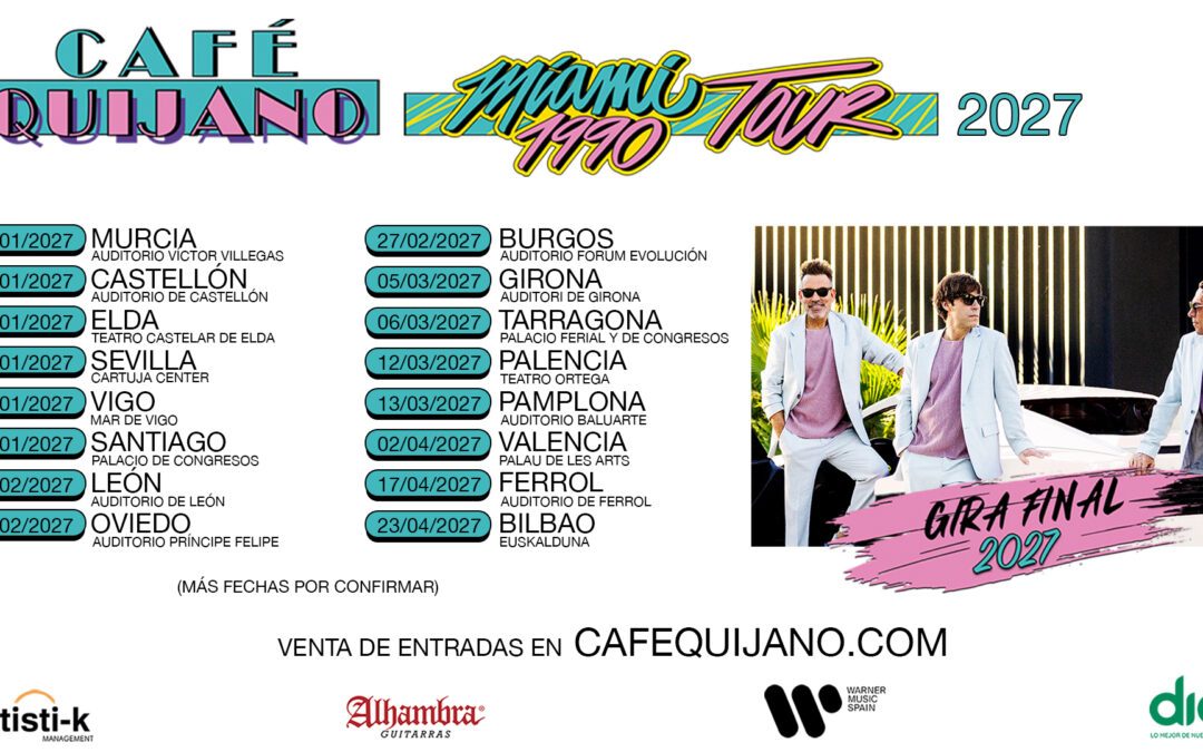 Café Quijano anuncia nuevas fechas del Miami 1990 Tour 2026